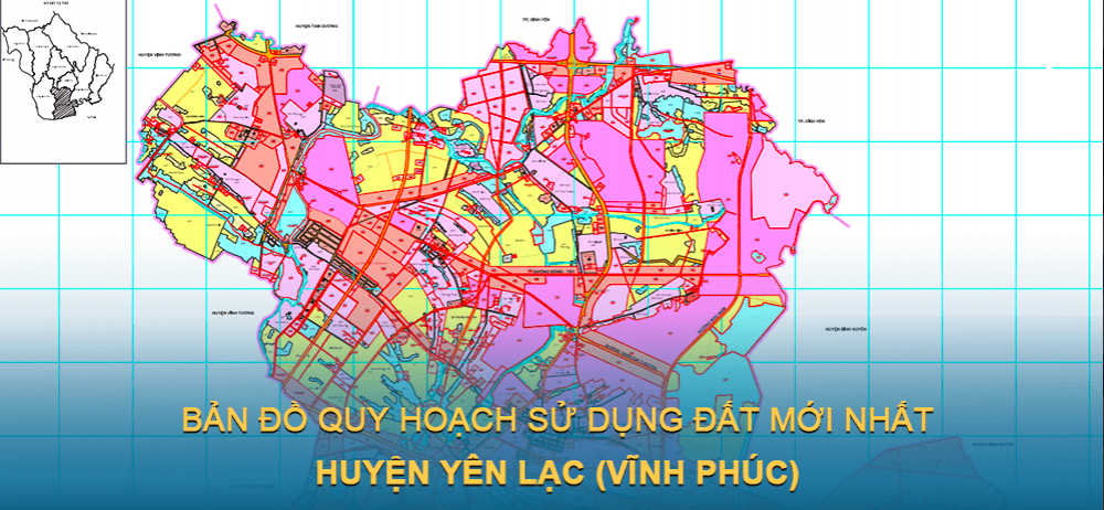 Bản đồ quy hoạch sử dụng đất huyện Yên Lạc 2030